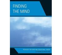 Catherine Blanche King Finding The Mind: Pedagogy For Verifying (Tascabile)