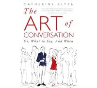 Catherine Blyth The Art of Conversation (Tascabile)