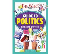 Catherine Brereton The Week Junior Guide to Politics (Tascabile)