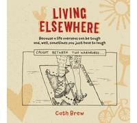 Catherine Brew Living Elsewhere (Tascabile)