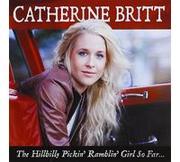 Catherine Britt - Hillbilly Pickin'ramblin'girl