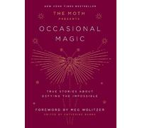 Catherine Burns The Moth Presents: Occasional Magic (Copertina rigida)