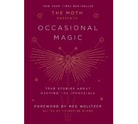Catherine Burns The Moth Presents: Occasional Magic (Copertina rigida)