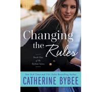 Catherine Bybee Changing the Rules (Tascabile) Richter