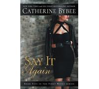 Catherine Bybee Say It Again (Tascabile) First Wives