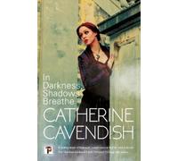 Catherine Cavendish In Darkness, Shadows Breathe (Copertina rigida)