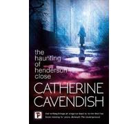 Catherine Cavendish The Haunting of Henderson Close (Copertina rigida)