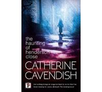 Catherine Cavendish The Haunting of Henderson Close (Tascabile)