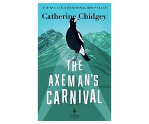 Catherine Chidgey The Axeman’s Carnival (Tascabile)