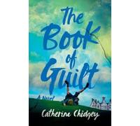 Catherine Chidgey The Book of Guilt (Copertina rigida)