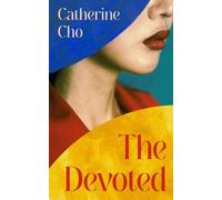 Catherine Cho The Devoted (Copertina rigida)