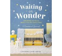Catherine Claire Larson Waiting in Wonder (Copertina rigida)