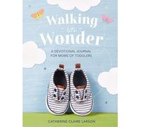 Catherine Claire Larson Walking in Wonder (Copertina rigida)