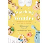 Catherine Claire Larson Watching in Wonder (Copertina rigida)