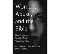 Catherine Clark Kroeger Women, Abuse, and the Bible (Tascabile)