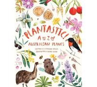 Catherine Clowes Plantastic A to Z of Australian Plants (Tascabile)