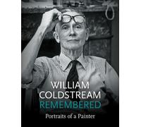 Catherine Coldstream William Coldstream Remembered (Copertina rigida)