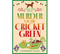 Catherine Coles Murder on the Cricket Green (Copertina rigida)