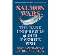 Catherine Collins Douglas Frantz Salmon Wars (Tascabile)