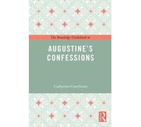 Catherine Conybear The Routledge Guidebook to Augustine's Confession (Tascabile)