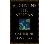 Catherine Conybeare Augustine the African (Copertina rigida)