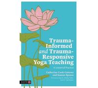 Catherine Cook-Cottone Joa Trauma-Informed and Trauma-Responsive Yog (Tascabile)