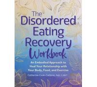 Catherine Cook-Cottone The Disordered Eating Recovery Workbook (Tascabile)