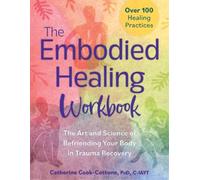 Catherine Cook-Cottone The Embodied Healing Workbook (Tascabile)