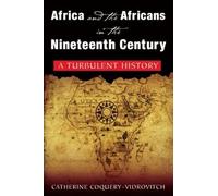 Catherine Coquery- Africa and the Africans in the Nineteenth Century (Tascabile)