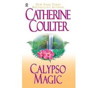 Catherine Coulter Calypso Magic (Tascabile) Magic Trilogy