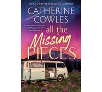 Catherine Cowles All the Missing Pieces (Tascabile)