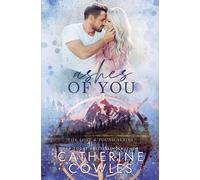 Catherine Cowles Ashes of You (Tascabile)