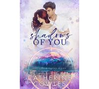Catherine Cowles Shadows of You (Copertina rigida)