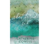 Catherine Cowles Shattered Sea (Tascabile)