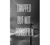 Catherine Cox Trapped but Not Forgotten (Tascabile)