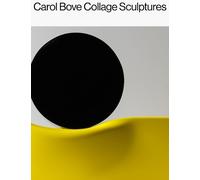 Catherine Craft Lisa Le Feuvre Caro Carol Bove: Collage Scul (Copertina rigida)