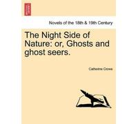 Catherine Crowe The Night Side of Nature (Tascabile)