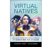 Catherine D. Henry Leslie Shannon Virtual Natives (Copertina rigida)