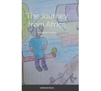 Catherine Davis The Journey from Africa: A walk back in time (Tascabile)