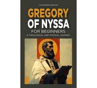 Catherine Dawson Gregory of Nyssa for Beginners (Tascabile)