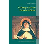 Catherine De Sienne Le Dialogue de Sainte Catherine de Sienne (Tascabile)