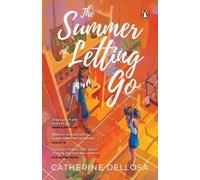 Catherine Dellosa The Summer of Letting Go (Tascabile)