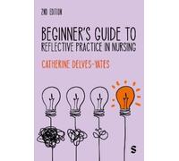 Catherine Delves-Ya Beginner′s Guide to Reflective Practice in Nurs (Tascabile)