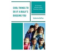 Catherine DePino Cool Things to Do If a Bully's Bugging You (Tascabile)