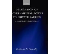 Catherine Donne Delegation of Governmental Power to Private P (Copertina rigida)