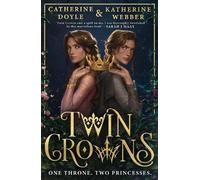 Catherine Doyle Katherine Webber Twin Crowns (Tascabile) Twin Crowns