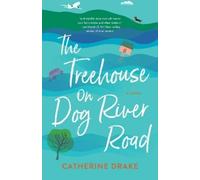 Catherine Drake The Treehouse on Dog River Road (Tascabile)