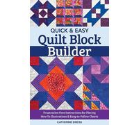 Catherine Dreiss Quick & Easy Quilt Block Builder (Tascabile)