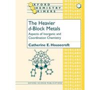 Catherine E. Housecroft The Heavier d-Block Metals (Tascabile)