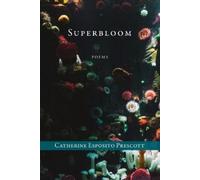 Catherine Esposito Prescott Superbloom (Tascabile)